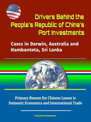cover image of Drivers Behind the People's Republic of China's Port Investments